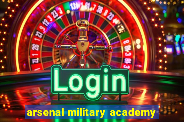 arsenal military academy